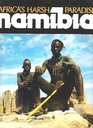 Namibia Africa's Harsh Paradise