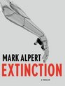 Extinction: A Thriller