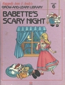 Babette's Scary Night (Raggedy Ann and Andy's Grow-and-Learn Library, Vol 6)