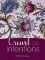 Crewel Intentions Fresh Ideas for Jacobean Embroidery