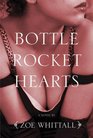 Bottle Rocket Hearts