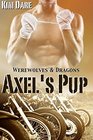 Axel's Pup (Werewolves & Dragons, Bk 1)