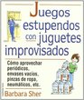 Juegos Estupendos Con Juguetes Improvisados