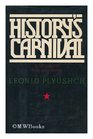 HISTORY'S CARNIVAL A DISSIDENT'S AUTOBIOGRAPHY