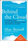 Behind the Cloud: The Untold Story of How Salesforce.com Went from Idea to Billion-Dollar Companyand Revolutionized an Industry