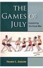 The Games of July Explaining the Great War