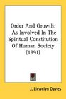 Order And Growth As Involved In The Spiritual Constitution Of Human Society