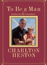 To Be a Man Letters to My Grandson