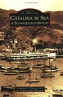 Catalina by Sea  A Transportation History
