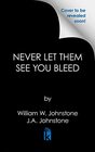 Never Let Them See You Bleed