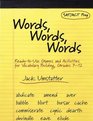 Words Words Words  ReadytoUse Games and Activities for Vocabulary Building Grades 712