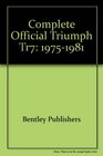 Complete Official Triumph Tr7 19751981 Comprising the Official Driver's Handbook
