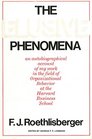The Elusive Phenomena An Autobiographical Account of My Work in the Field of Organizational Behavior at the Harvard Business School