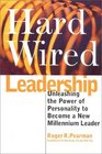 Hardwired Leadership  Unleashing the Power of Personality to Become a New Millenium Leader