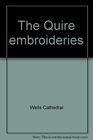 The Quire embroideries