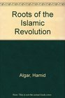 The Roots of the Islamic Revolution