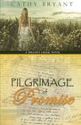 Pilgrimage of Promise (A Miller's Creek Novel) (Volume 4)