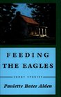 Feeding the Eagles Short Stories