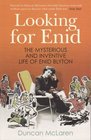 Looking for Enid The Mysterious and Inventive Life of Enid Blyton