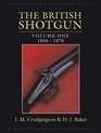 The British Shotgun British Shotgun The Volume One 18501870