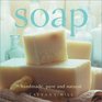Soap: Handmade, Pure and Natural