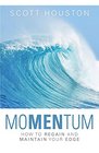 Momentum How to Regain and Maintain Your Edge