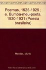 Poemas 19251929  e Bumbameupoeta 19301931