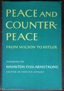 Peace and counterpeace from Wilson to Hitler Memoirs of Hamilton Fish Armstrong