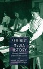 Feminist Media History Suffrage Periodicals and the Public Sphere