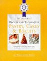 Cordon Bleu Recipes and Techniques Everything You Need to Know from the French Culinary School Pastry Cakes and Biscuits