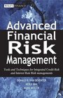 Advanced Financial Risk Management Tools  Techniques for Integrated Credit Risk and Interest Rate Risk Managements