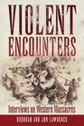 Violent Encounters Interviews on Western Massacres