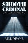 Smooth Criminal A OneMan American Crime Wave