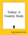Turkey A Country Study
