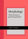 Morphology Word Structure in Generative Grammar