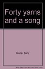 Forty yarns and a song