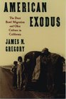 American Exodus: The Dust Bowl Migration and Okie Culture in California