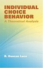 Individual Choice Behavior A Theoretical Analysis