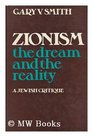 Zionism The dream and the reality  a Jewish critique