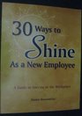 30 Ways to Shine as a New Employee A Guide to Success in the Workplace