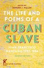 The Life and Poems of a Cuban Slave Juan Francisco Manzano 17971854