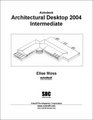 Autodesk Architectural Desktop 2004 Intermediate