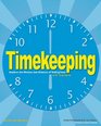 Timekeeping Explore the History and Science of Telling Time with 15 Projects