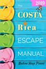 The Costa Rica Escape Manual 2019