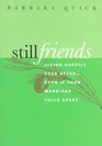 Still Friends Living Happily Ever AfterEven If Your Marriage Falls Apart