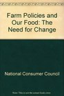 Farm Policies and Our Food The Need for Change