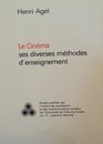Le Cinema ses diverses methodes d'enseignement