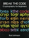 Break the Code Cryptography for Beginners