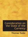 Consideration on the State of the Currency