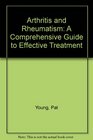Arthritis and Rheumatism A Comprehensive Guide to Effective Treatment